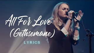 All For Love Gethsemane  Worship Central  LYRICS [upl. by Kos]