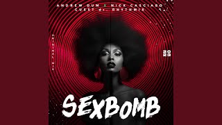 Sexbomb feat Nick Casciaro amp dr Rhythmix [upl. by Appolonia]