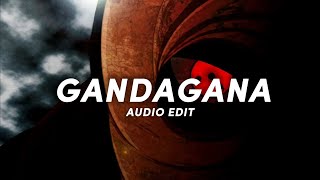 GANDAGANA  AUDIO EDIT [upl. by Sidra892]