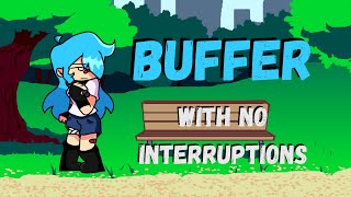 Buffers Best Ending Buffer With No Interruptions [upl. by Yekcin]