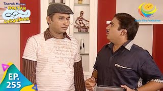 Taarak Mehta Ka Ooltah Chashmah  Episode 255  Full Episode [upl. by Eizzil]