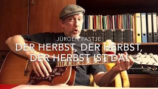 Der Herbst der Herbst ist da 🍂  T amp M HR Franzke  hier interpretiert von Jürgen Fastje [upl. by Theodosia]