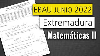 📘 Examen Selectividad EBAU ▶ Extremadura Junio 2022 ▶ Matemáticas II [upl. by Anyela156]