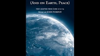 ET IN TERRA PAX AND ON EARTH PEACE SATB Choir  John Purifoy [upl. by Irehs588]