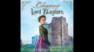 Kidnapping Lord Blaymire  a complete sweet Regency romance audiobook [upl. by Glinys]