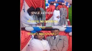 jingrwai iathoh jong i  mr Plishai masharing ampShimti sohshang kmes masharing [upl. by Shermie]