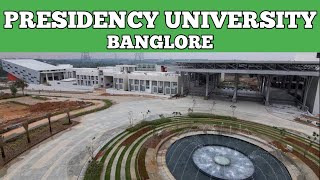 PRESIDENCY UNIVERSITY Bangalore  Campus Tour 2021 [upl. by Spike]