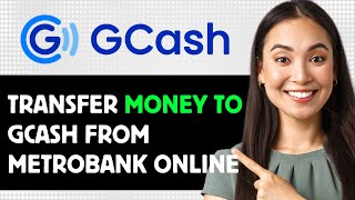 How To Transfer Money To Gcash From Metrobank Online 2024 Step By Step Guide [upl. by Nhojleahcim331]