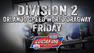 Division 2 NHRA Lucas Oil Drag Racing Series from Orlando Speed World Dragway  Friday [upl. by Ardie]