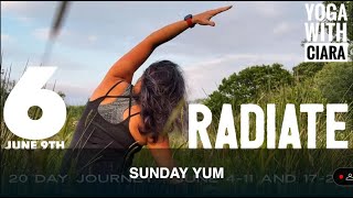 DAY 6 RADIATE  20Day Yoga Journey with Ciara [upl. by Are]