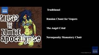 Traditional Russian Chant for Vespers The Angel Cried [upl. by Nefen988]