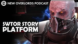 New Overlords Podcast 516 SWTOR Story Platform [upl. by Airehtfele306]