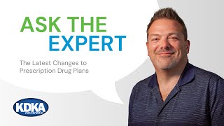 Ask The Expert  The Latest Changes to Prescription Drug Plans [upl. by Artenehs]