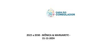 2025 a 2030  MÔNICA amp MARGARETE  21112024 [upl. by Sucramal]