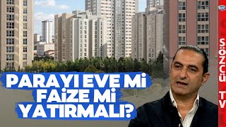 Parayı Eve mi Faize mi Yatırmalı Devrim Akyıldan Konut ve Faiz Analizi [upl. by Mercy]