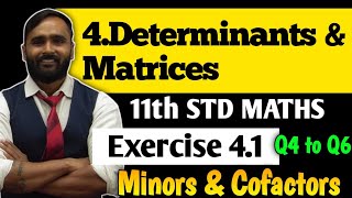 11th MATHS  4DETERMINANTS AND MATRICES  Exercise 41 Q4 to Q6 Minors and Cofactors [upl. by Pentheam194]