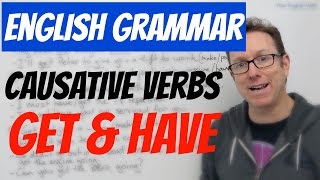 English grammar  Causative verbs GET and HAVE  gramática inglesa [upl. by Annhoj]