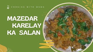 Mazedar Karelay bagair karwahat kay  Easy recipe  Cooking with mama [upl. by Nuahc876]