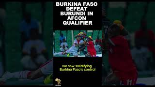 Burkina Faso vs Burundi Stunning Comeback Seals Victory  AFCON 2025 Qualifiers [upl. by Revlys]