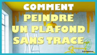 Comment peindre un plafond sans trace [upl. by Thecla552]