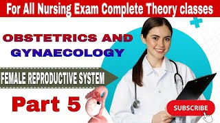 Nursing Officer Classes  NORCET 7  OBG Female Reproductive System part 5 ovary [upl. by Ynohtnad173]