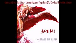 Anna and the Barbies  Ünnepélyesen fogadom ft Kardos Horváth János album version [upl. by Enirehtacyram]