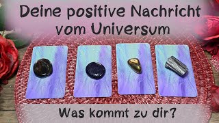 🔮Positive Nachricht vom Universum  was sollst du erfahren🔮Zeitlos auswahlorakel [upl. by Aynas]