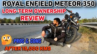 METEOR 350 LONG TERM OWNERSHIP REVIEW  AFTER 15000 KMS  ROYAL ENFIELD METEOR 350 REVIEW [upl. by Naresh]