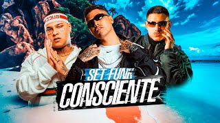 SET FUNK COSNCIENTE  MIX FUNK CONSCIENTE  AS MELHORES DO FUNK CONSCIENTE 2024 [upl. by Bren]