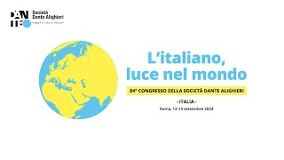 84° CONGRESSO DELLA SOCIETA DANTE ALIGHIERI  LITALIANO LUCE NEL MONDO  14092024 [upl. by Ahsilrac]