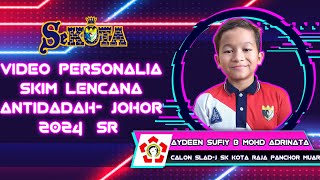 VIDEO PERSONALIA CALON SKIM LENCANA ANTIDADAH JOHOR 2024 SEKOLAH RENDAHSK KOTA RAJA PANCHOR MUAR [upl. by Lirbaj]