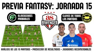 ✅ ANÁLISIS FANTASY JORNADA 15 ALINEACIONES Y RECOMENDACIONES DE CADA PARTIDO  BIWENGER 2324 [upl. by Ehr]