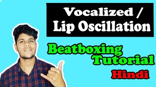 Lip Oscillation  Vocalized Lip Oscillation Beatbox Tutorial for Beginners in Hindi [upl. by Eillehs]