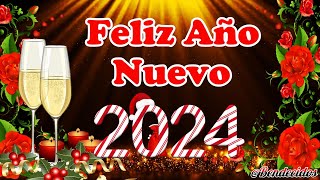 MENSAJE DE FELIZ AÑO NUEVO 2024 ✨🌹💝HAPPY NEW YEAR 2024🍄NOCHEVIEJA🎉HERMOSO MENSAJE DE AÑO NUEVO [upl. by Aiahc]