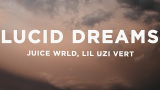 Juice WRLD  Lucid Dreams Lyrics ft Lil Uzi Vert [upl. by Akinom625]