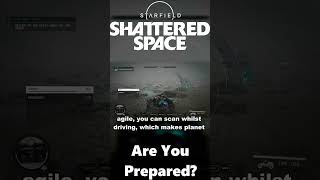 Are YOU Prepared For Starfields Shattered Space DLC [upl. by Enirroc855]