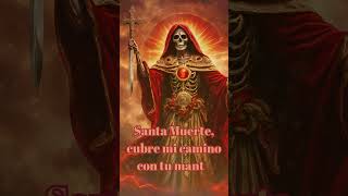 Santa Muerte cubre mi camino con tu manto protector [upl. by Olsewski]