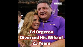 Ed Orgeron Divorced His Wife of 23 Years [upl. by Fredi]