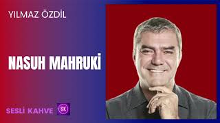 YILMAZ ÖZDİL  NASUH MAHRUKİ [upl. by Kcirddet413]