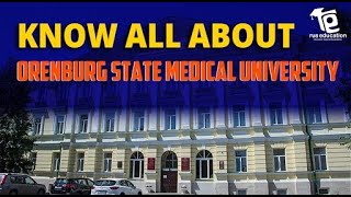 Orenburg State Medical University Russia  All You Need To Know  MBBS in Russia  Rus Education [upl. by Soraya]