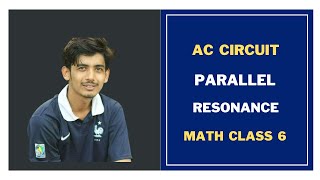 106 Parallel Resonance Math Class 6  AC Circuit Bangla Tutorial [upl. by Asselam]