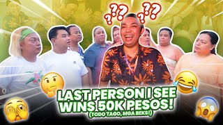 LAST PERSON I SEE WINS 50K PESOS TODO TAGO MGA BEKS  CHAD KINIS VLOGS [upl. by Siravrat]