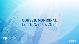 Conseil municipal du lundi 25 mars 2024 [upl. by Ericksen]