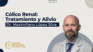 Cólico renal Tratamiento y alivio  Dr Maximiliano López Silva [upl. by Ille]