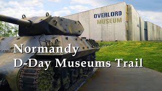 Normandy D Day Museums Trail [upl. by Hall]