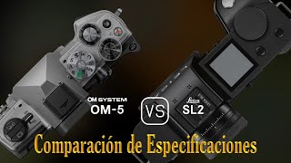 OM SYSTEM OM5 vs Leica SL2 Una Comparación de Especificaciones [upl. by Bonn474]