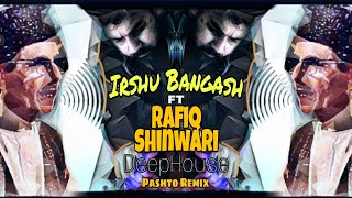 Rafiq Shinwari Remix FT Irshu Bangash  Pashto new songs 2024  pashto songs  pashto remix [upl. by Eux413]