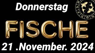 Horoskop Fische und Tarot Donnerstag 21 November 2024 [upl. by Aissert]