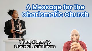 A Message for the Charismatic Church 1 Corinthians Chapter 14 [upl. by Dillon]