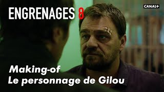 ENGRENAGES 8  Le personnage de Gilou Bonus [upl. by Htevi]